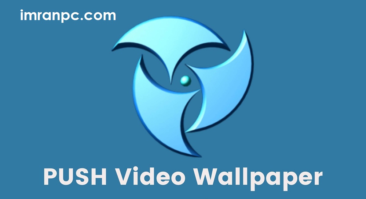 PUSH Video Wallpaper 4.64 Crack