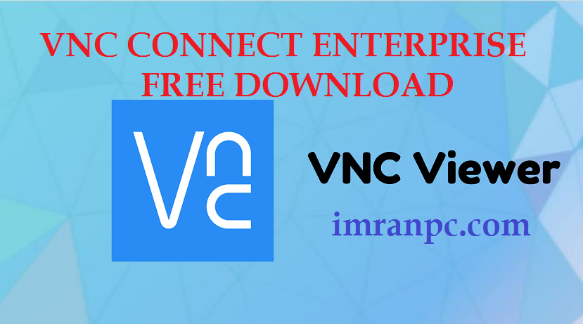 VNC Connect Enterprise 6.10.0 Crack With License Key